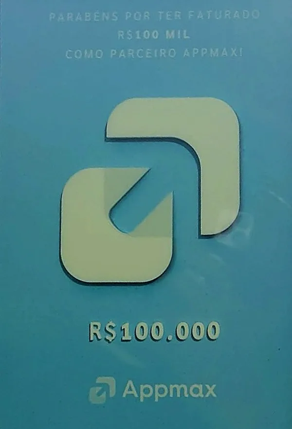 Placa Appmax: Parabéns por ter faturado R$ 100 mil como parceiro Appmax